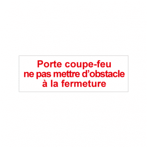plaque de porte coupe feu "ne pas mettre d'obstacle à la fermeture" non-remplie rouge