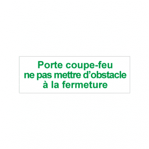 plaque de porte coupe feu "ne pas mettre d'obstacle à la fermeture" non-remplie vert