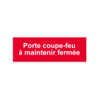 plaque de porte coupe feu "à maintenir fermée" remplie rouge