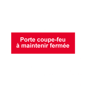 plaque de porte coupe feu "à maintenir fermée" remplie rouge