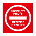panneaux extérieur "propriété privée défense d'entrer"