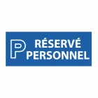 PANNEAUX EXTERIEUR "PARKING RESERVE PERSONNEL"