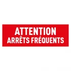 Sticker "attention arrêts fréquents" PLEIN