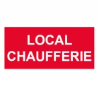 panneaux sécurité LOCAL CHAUFFERIE