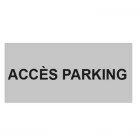 Plaque de porte "ACCES PARKING"