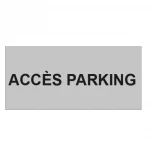 Plaque de porte "ACCES PARKING"