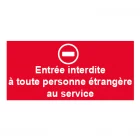 Plaque de porte "ENTREE INTERDITE A TOUTE PERSONNE ETRANGERE AU SERVICE"